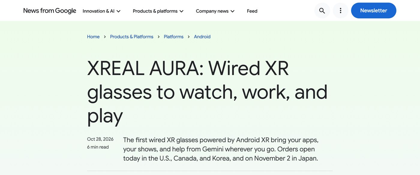 הפוסט הרשמי בבלוג של גוגל: XREAL AURA, Wired XR glasses to watch, work, and play, 28 באוקטובר 2026
